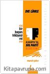 Bir Başarı Hikayesi mi? & Die Linke - Almanya'da Sol Parti Deneyimi