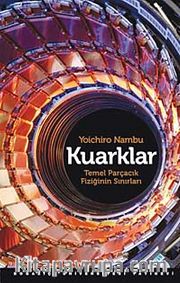 Kuarklar <br /> Temel Parçacık Fiziğinin Sınırları