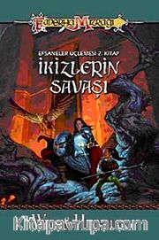 İkizlerin Savaşı 2.Kitap / Efsaneler Üçlemesi