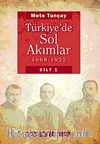 Türkiye'de Sol Akımlar 1908-1925 Cilt:1
