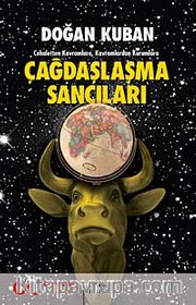 Çağdaşlaşma Sancıları <br /> Cehaletten Kavramlara Kavramlardan Kurumlara