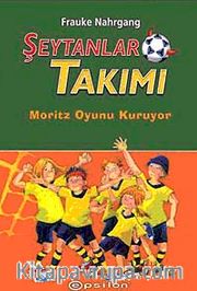 Şeytanlar Takımı-1 / Moritz Oyun Kuruyor