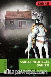 Sadece Yıldızlar Şahitti