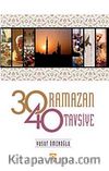 30 Ramazan 40 Tavsiye