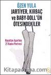 Jartiyer, Kırbaç ve Baby-Doll'ün Ötesindekiler & Hayattan Apartma 21 Kadın Portresi