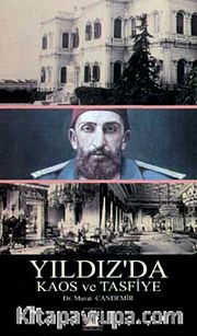 Yıldız'da Kaos ve Tasfiye