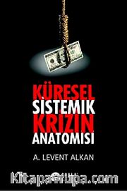 Küresel Sistemik Krizin Anatomisi