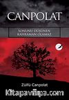 Canpolat & Sonunu Düşünen Kahraman Olamaz