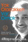 Yok Olacakken Var Olmak & Müjdat Gezen'le Düşünsel Bir Yolculuk