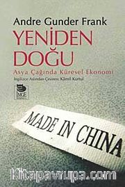 Yeniden Doğu <br /> Asya Çağında Küresel Ekonomi