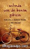 Aslında Sen de Benim Gibisin