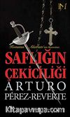 Saflığın Çekiciliği & Komutan Alatriste'nin Maceraları