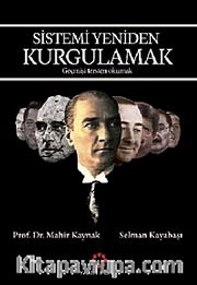 Sistemi Yeniden Kurgulamak