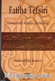 Fatiha Tefsiri ve Tasavvufi Hadis Şerhçiliği