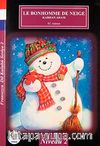 Le Bonhomme De Neige-Kardan Adam / Fransızca Dil Kulubü Seviye-2 (Cdisiz)