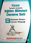 KPSS Tamamı Çözümlü Eğitim Bilimleri Deneme Seti / 13 Denem Sınavı 13 Çözüm Kitapçığı