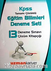 KPSS Tamamı Çözümlü Eğitim Bilimleri Deneme Seti / 13 Denem Sınavı 13 Çözüm Kitapçığı