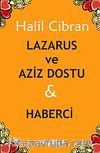 Lazarus ve Aziz Dostu & Haberci