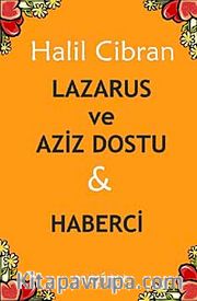 Lazarus ve Aziz Dostu <br /> Haberci