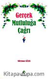 Gerçek Mutluluğa Çağrı