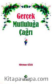 Gerçek Mutluluğa Çağrı
