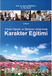 Yüksek Öğretim ve Öğretmen Yetiştirmede Karakter Eğitimi