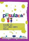 Pusulacık & Çocuklar İçin İnsan Hakları Eğitimi Kılavuzu
