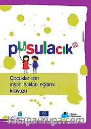 Pusulacık <br /> Çocuklar İçin İnsan Hakları Eğitimi Kılavuzu