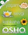 Yaşam Sevgi Kahkaha