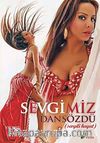 Sevgimiz Dansözdü ( Sevgili Hayat)