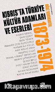 Kıbrıs'ta Türkiye Kültür Adamları ve Eserleri (1873-1974)