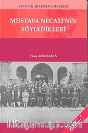 Mustafa Necati'nin Söyledikleri