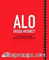 Alo Orda Mısınız? & Aile İçi Şiddete Karşı Yardım Hattı Deneyimi