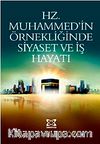 Hz. Muhammed'in Örnekliğinde Siyaset ve İş Hayatı