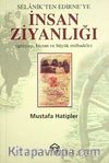 İnsan Ziyanlığı & Selanik'ten Edirne'ye