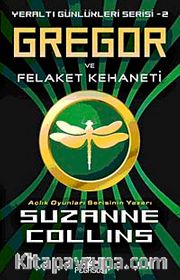 Gregor ve Felaket Kehaneti  / Yeraltı Günlükleri-2