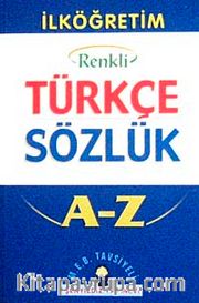 İlköğretim Okulları İçin Renkli Türkçe Sözlük (1. Hamur Karton Kapak)