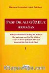 Prof.Dr. Ali Güzel'e Armağan Cilt I