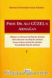 Prof.Dr. Ali Güzel'e Armağan Cilt I