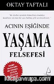 Acının Eşiğinde Yaşama Felsefesi