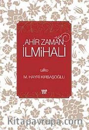 Ahir Zaman İlmihali (Ciltli)