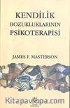 Kendilik Bozukluklarının Psikoterapisi