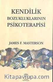 Kendilik Bozukluklarının Psikoterapisi
