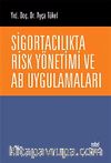 Sigortacılıkta Risk Yönetimi ve AB Uygulamaları
