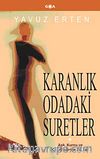 Karanlık Odadaki Suretler & Aşk, Kurgu ve Oyun Üzerine Yazılar