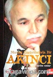 Mamak Zindanlarında Bir Akıncı <br /> Tarihe Notlar