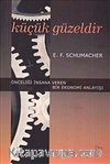 Küçük Güzeldir