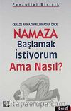 Cenaze Namazım Kılınmadan Önce Namaza Başlamak İstiyorum Ama Nasıl?