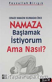Cenaze Namazım Kılınmadan Önce Namaza Başlamak İstiyorum Ama Nasıl?