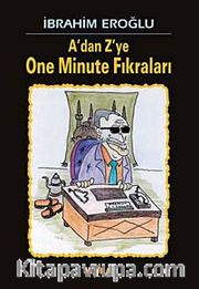 A'dan Z'ye One Minute Fıkraları